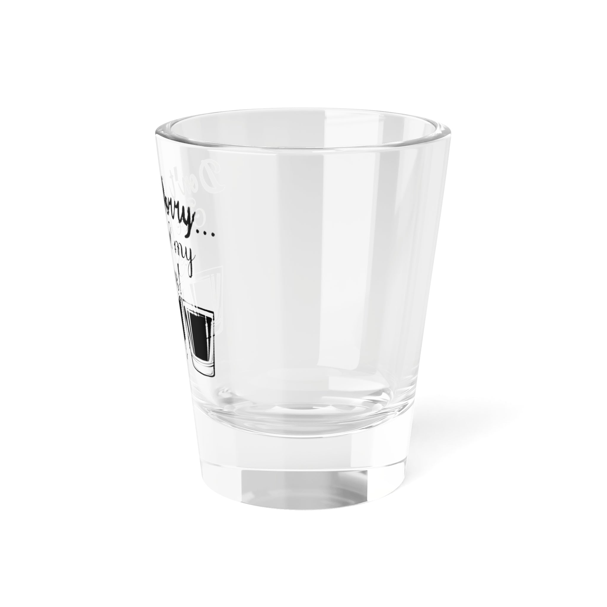 Shot glass with funny message - alternate view